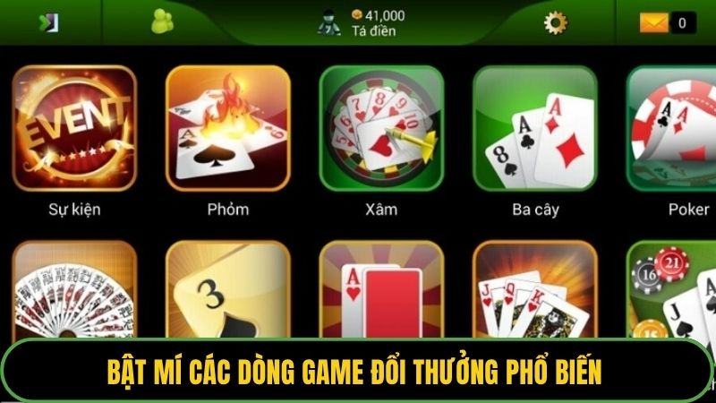 Bật mí các dòng game đổi thưởng phổ biến