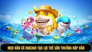 Mẹo bắn cá rg8369